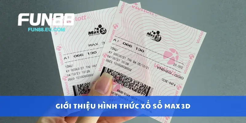 Giới thiệu hình thức xổ số Max 3D