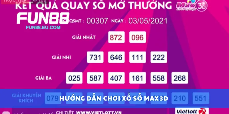 Hướng dẫn chơi xổ số Max 3D 